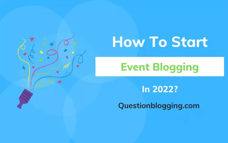 How To Start Event Blogging? (Definitive Guide)